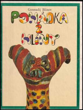 Gennadij Andrejevič Blinov: Pohádka z hlíny