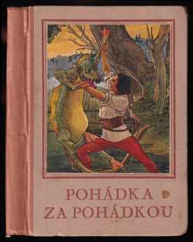 Pohádka za pohádkou : [Sv. 3] - české národní pohádky - Josef Kalenský (1941, Šolc a Šimáček) - ID: 2292423