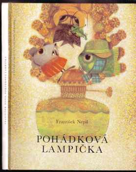 Pohádková lampička - František Nepil (1992, Nakladatelství Tiskárny Vimperk) - ID: 752359
