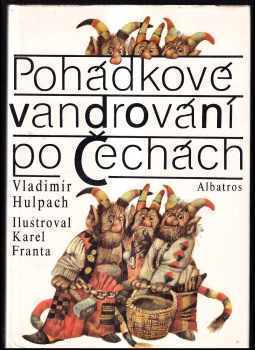 Vladimír Hulpach: Pohádkové vandrování po Čechách