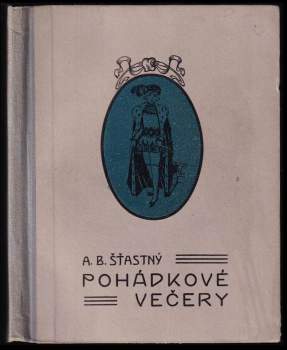 Alfons Bohumil Šťastný: Pohádkové večery