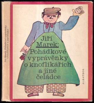 Jiří Marek: Pohádkové vyprávěnky o knoflíkářích a jiné čeládce