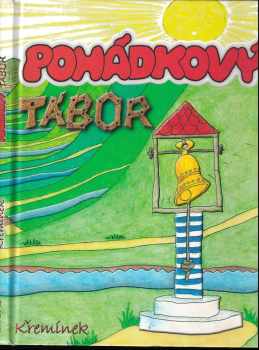 Antonie Krzemieňová: Pohádkový tábor