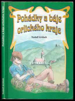 Rudolf Zrůbek: Pohádky a báje Orlického kraje