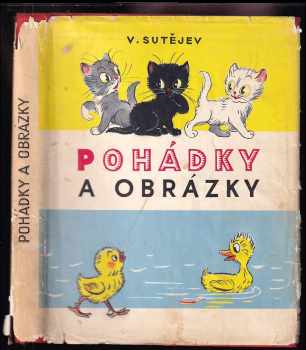 Vladimir Grigor'jevič Sutejev: Pohádky a obrázky