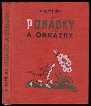 Vladimir Grigor'jevič Sutejev: Pohádky a obrázky