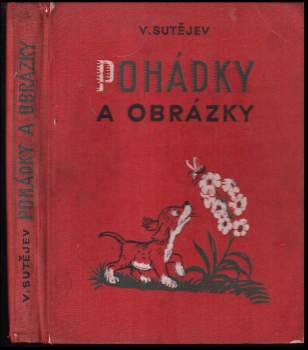 Vladimir Grigor'jevič Sutejev: Pohádky a obrázky
