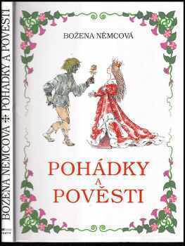 Božena Němcová: Pohádky a pověsti - O Slunečníku, Měsíčníku a Větrníku, Princ Bajaja, O hloupém Honzovi, Čert a Káča a další