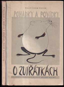 Pohádky a povídky o zvířátkách - František Pátek (1953, Státní nakladatelství dětské knihy) - ID: 287731