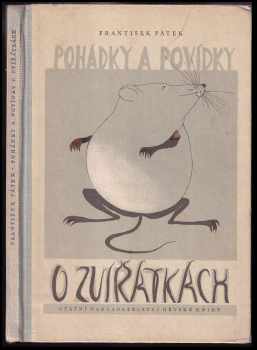 Pohádky a povídky o zvířátkách - František Pátek (1953, Státní nakladatelství dětské knihy) - ID: 805886