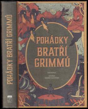 Wilhelm; Grimm,: Pohádky bratří Grimmů