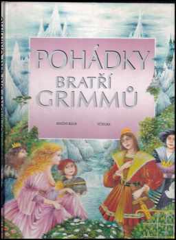 Pohádky bratří Grimmů - Jacob Ludwig Karl Grimm, Jacob Grimm, Viera Kardelisová-Hrúzová (1996, Knižní klub) - ID: 738221