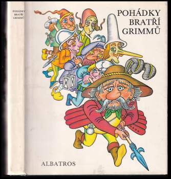Jacob Ludwig Karl Grimm: Pohádky bratří Grimmů
