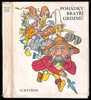 Jacob Ludwig Karl Grimm: Pohádky bratří Grimmů