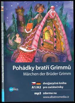 Jacob Ludwig Karl Grimm: Pohádky bratří Grimmů
