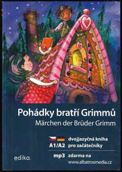 Pohádky bratří Grimmů : Märchen der Brüder Grimm - Jana Navrátilová (2023, Edika) - ID: 4144859