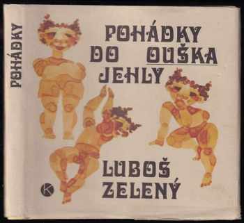 Luboš Zelený: Pohádky do ouška jehly