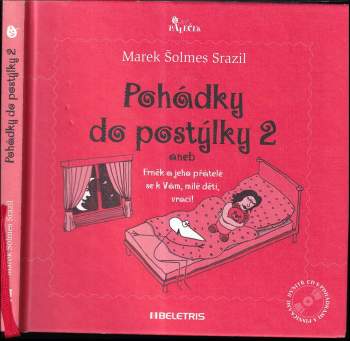 Pohádky do postýlky 2, aneb, Frněk a jeho přátelé se k Vám, milé děti, vrací!