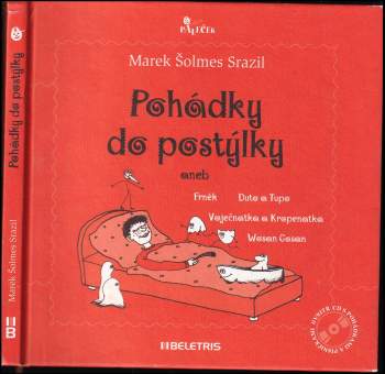 Marek Srazil: Pohádky do postýlky, aneb, Frněk, Duto a Tupo, Vaječnatka a Kropenatka, Wosan Gosan