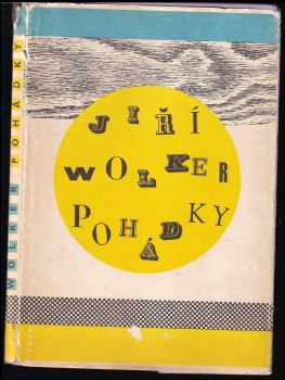 Pohádky - Jiří Wolker (1964, Státní nakladatelství dětské knihy) - ID: 144971