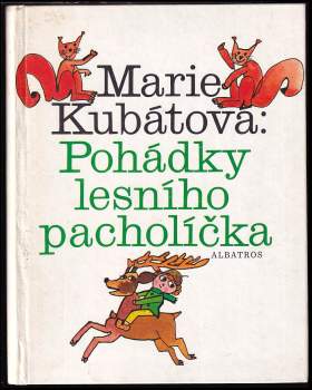 Pohádky lesního pacholíčka - Marie Kubátová (1988, Albatros) - ID: 800328
