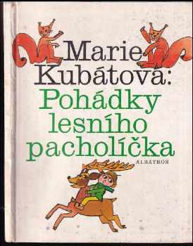 Pohádky lesního pacholíčka : pro děti od 5 let - Marie Kubátová (1988, Albatros) - ID: 499302