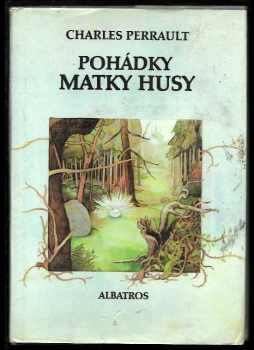 Charles Perrault: Pohádky matky husy