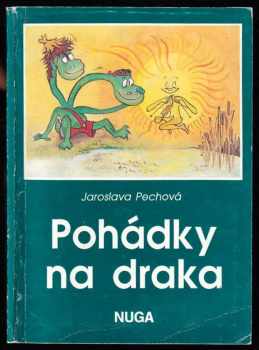 Jaroslava Pechová: Pohádky na draka