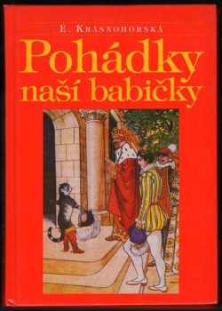 Pohádky naší babičky - Eliška Krásnohorská, Anna Sluková (2001, Levné knihy KMa) - ID: 582039