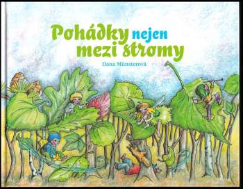 Dana Münsterová: Pohádky nejen mezi stromy