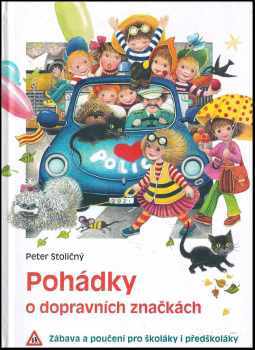 Pohádky o dopravních značkách - Peter Stoličný (2011, Fortuna Libri) - ID: 709547