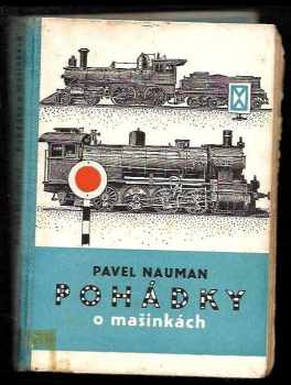 Pohádky o mašinkách - Pavel Nauman (1954, Československý spisovatel) - ID: 108120