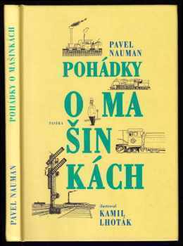 Pohádky o mašinkách - Pavel Nauman (2007, Paseka) - ID: 1137219