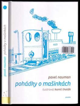 Pavel Nauman: Pohádky o mašinkách