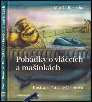 Martin Rosocha: Pohádky o vláčcích a mašinkách