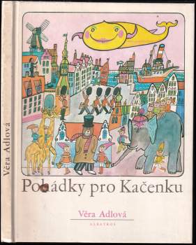Věra Adlová: Pohádky pro Kačenku