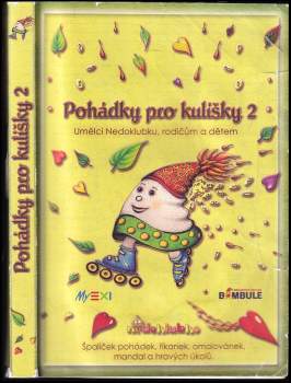 Pohádky pro kulíšky 2