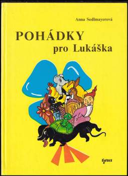Anna Sedlmayerová: Pohádky pro Lukáška