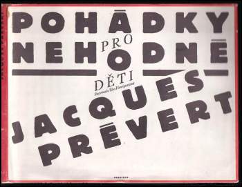 Jacques Prévert: Pohádky pro nehodné děti