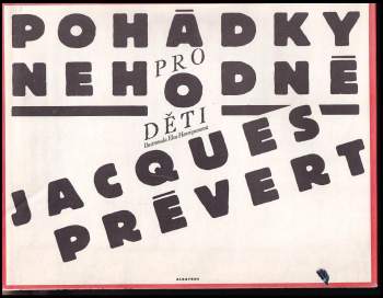 Jacques Prévert: Pohádky pro nehodné děti