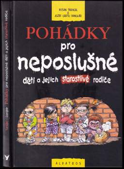 Pohádky pro neposlušné děti a jejich starostlivé rodiče