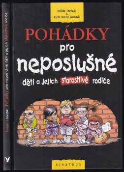 Pohádky pro neposlušné děti a jejich starostlivé rodiče - Dušan Taragel (2002, Albatros) - ID: 592266