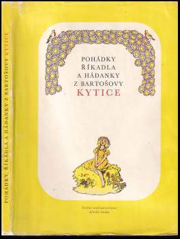 Pohádky, říkadla a hádanky z Bartošovy Kytice