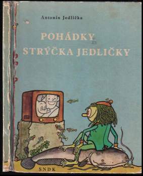 Antonín Jedlička: Pohádky strýčka Jedličky