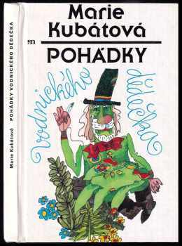 Marie Kubátová: Pohádky vodnického dědečka