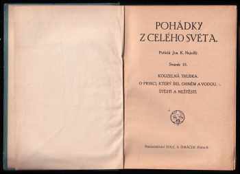 Kouzelná trubka ; O princi, který šel ohněm a vodou ; Štěstí a neštěstí