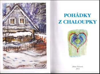 Jiřina Telcová: Pohádky z chaloupky