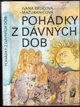 Ivana Brlić-Mažuranić: Pohádky z dávných dob
