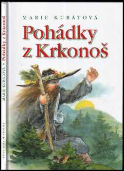 Marie Kubátová: Pohádky z Krkonoš