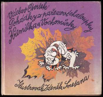 Václav Čtvrtek: Pohádky z pařezové chaloupky Křemílka a Vochomůrky